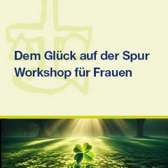 Link zur Veranstaltung Dem Glück auf der Spur.