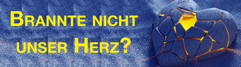 Bild mit Text "Brannte nicht unser Herz"