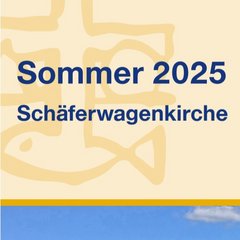 Bild als Link zu Informationen zum Angebot der Schäferwagenkirche 2025